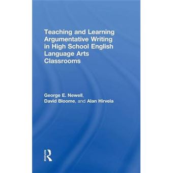 Teaching and Learning Argumentative Writing in High School English Language Arts Classrooms - Hardback - 2015 - 1