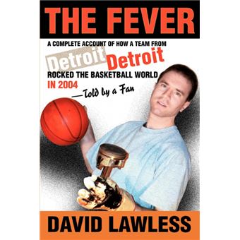 The Fever - A Complete Account of How a Team from Detroit Rocked the Basketball World in 2004--Told by a Fan - Paperback / softback - 2004 - 1