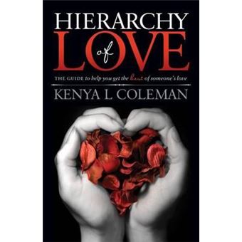 Hierarchy Of Love : The Guide to Help You Get the Best of Someone's Love - 1