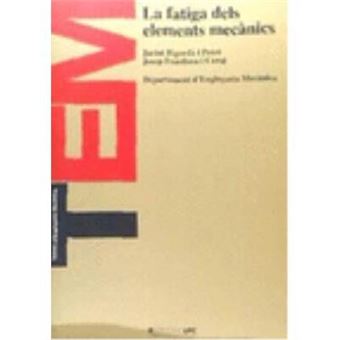 La Fatiga Dels Elements Mecnics - Paperback / softback - 2010 - 1