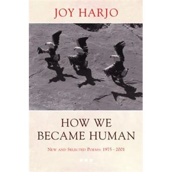 How We Became Human - New & Selected Poems 1975- 2001 - 1