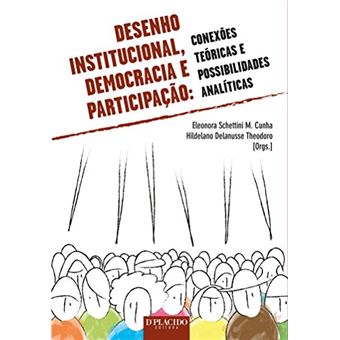 Desenho Institucional, Democracia e Participação: Conexões Teóricas e Possibilidades Analíticas - 1