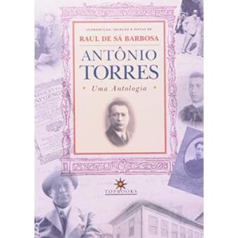 Antonio Torres. Uma Antologia - 1