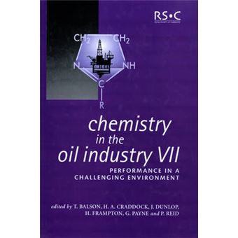 Chemistry In The Oil Industryperformance In A Challenging Environment - 1