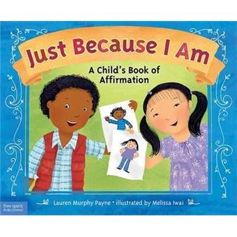 Just Because I am : A Child's Book of Affirmation - 1
