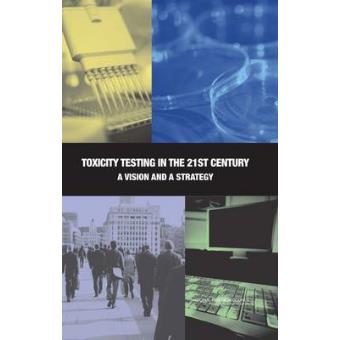 Toxicity Testing in the 21st Century - A Vision and a Strategy - Paperback - 2007 - 1