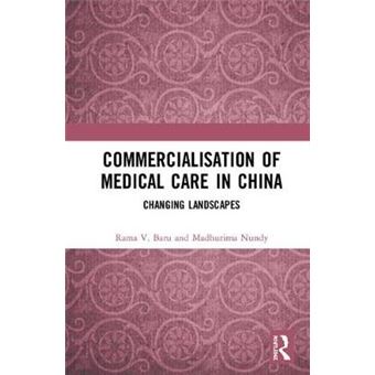 Commercialisation Of Medical Care In China Changing Landscapes - 1