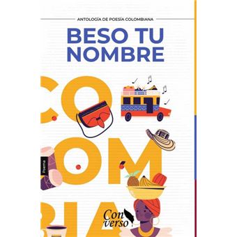 Antología Poética. Beso Tu Nombre - 1