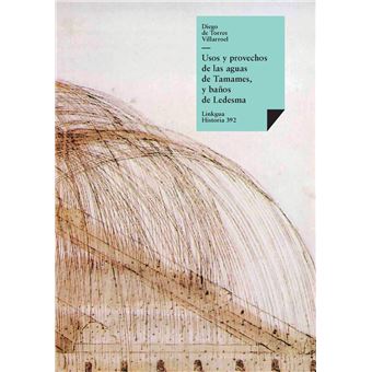 Usos Y Provechos De Las Aguas De Tamames Y Banos De Ledesma - 1