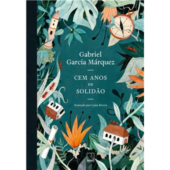 Cem Anos De Solidão (Edição Ilustrada) Gabriel Garcia Marquez - Capa ...