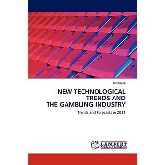 New Technological Trends and the Gambling Industry - Paperback / softback - 2011 - 1