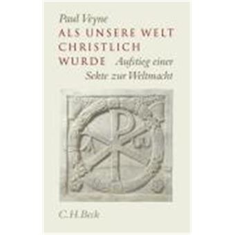 Als Unsere Welt Christlich Wurde - 1