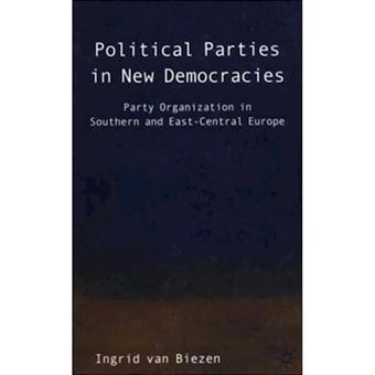 Political Parties in New Democracies - Party Organization in Southern and East-Central Europe - Hardback - 2003 - 1