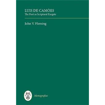 Luis De Cames The Poet As Scriptural Exegete Volume 367 Monografas A, 367 - 1