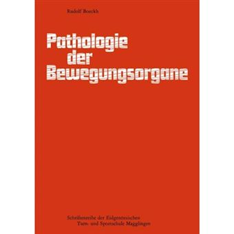 Pathologie Der Bewegungsorgane - Einfuhrung in Die Schadenlehre Des Bewegungsapparates Leitfaden Fur Sportlehrer Und Trainer - Paperback / softback - 0 - 1