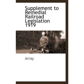 Supplement to Remedial Railroad Legislation 1919 - Paperback / softback - 2009 - 1