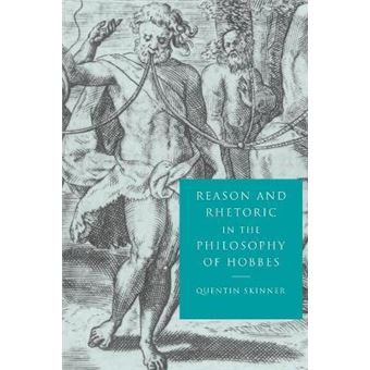 Reason and Rhetoric in the Philosophy of Hobbes - 1