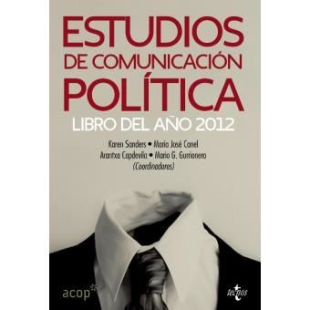 Estudios de comunicación política : libro del año 2012 - 1
