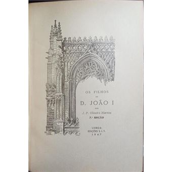 Os filhos de d. joão i. [7.ª edição] - 1