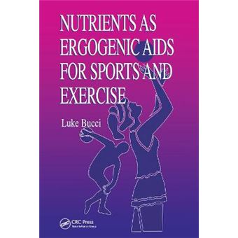 Nutrients As Ergogenic Aids For Sports And Exercise Nutrition In Exercise And Sport - 1
