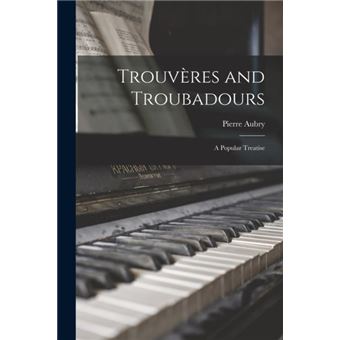 Trouveres And Troubadours - 1