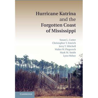 Hurricane Katrina and the Forgotten Coast of Mississippi - Hardback - 2014 - 1