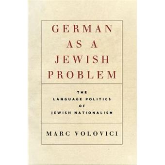 German As A Jewish Problem The Language Politics Of Jewish Nationalism Stanford Studies In Jewish History And Culture - 1