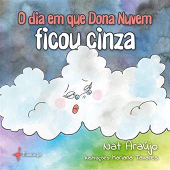 O Dia Em Que Dona Nuvem Ficou Cinza - 1