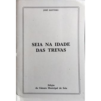Seia na idade das trevas. - 1