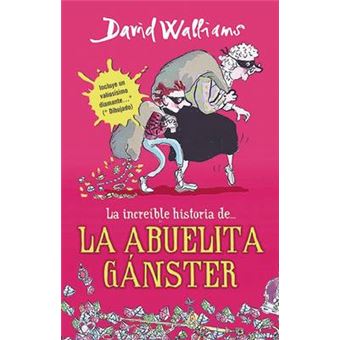 La Increble Historia De La Abuela Ganster Grandma Gangster Grandma Gangster David