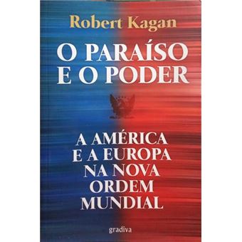 O paraíso e o poder, a américa e a europa na nova ordem mundial. - 1