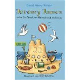 Jeremy James Oder Im Sand, Am Strand Und Anderswo - 1