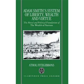 Adam Smith'S System Of Liberty, Wealth And Virtue - 1