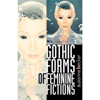Gothic Forms of Feminine Fictions - 1
