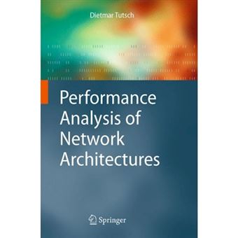 Performance Analysis of Network Architectures - Paperback - 2010 - 1