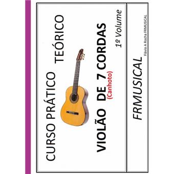 Curso Prático Teórico Violão 7 Cordas [Não Destro/Canhoto]1º Volume - 1