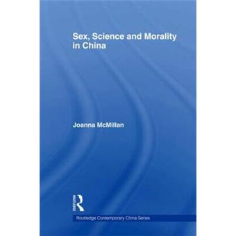 Sex, Science and Morality in China - Paperback - 2009 - 1