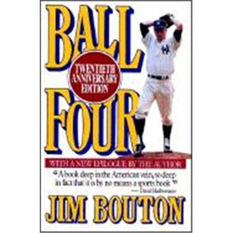 Ball Four: Twentieth Anniversary Edition: Bouton, Jim: 9780020306658:  : Books