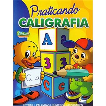 Praticando Caligrafia. Letras, Palavras, Números E Atividades - 1