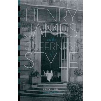 Henry James and the Queerness of Style - 1