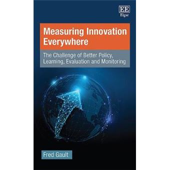 Measuring Innovation Everywhere The Challenge Of Better Policy, Learning, Evaluation And Monitoring - 1