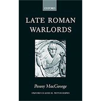 Late Roman Warlords, Oxford Classical Monographs - 1