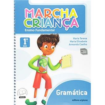 Gramática. 1º Ano - Coleção Marcha Criança - 1