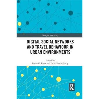 Digital Social Networks And Travel Behaviour In Urban Environments - 1