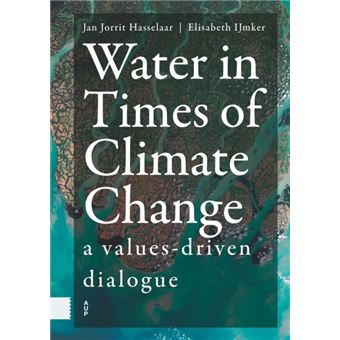 Water In Times Of Climate Change By Amsterdam University Press - 1