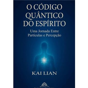 O Código Quântico Do Espírito - 1
