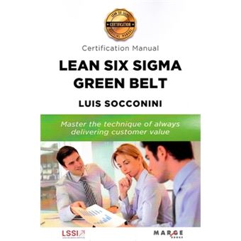 Lean Six Sigma Green Belt. Certification Manual - 1