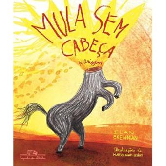 A Mula Sem Cabeça. A Origem - 1