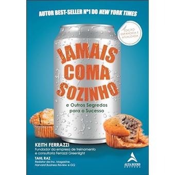 Jamais Coma Sozinho: E Outros Segredos Para O Sucesso - 1