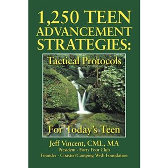1.250 Teen Advancement Strategies - Tactical Protocols for Today's Successful Teen - Paperback / softback - 2008 - 1
